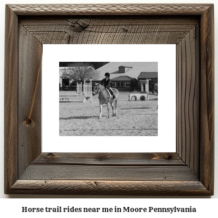 horse trail rides near me in Moore, Pennsylvania